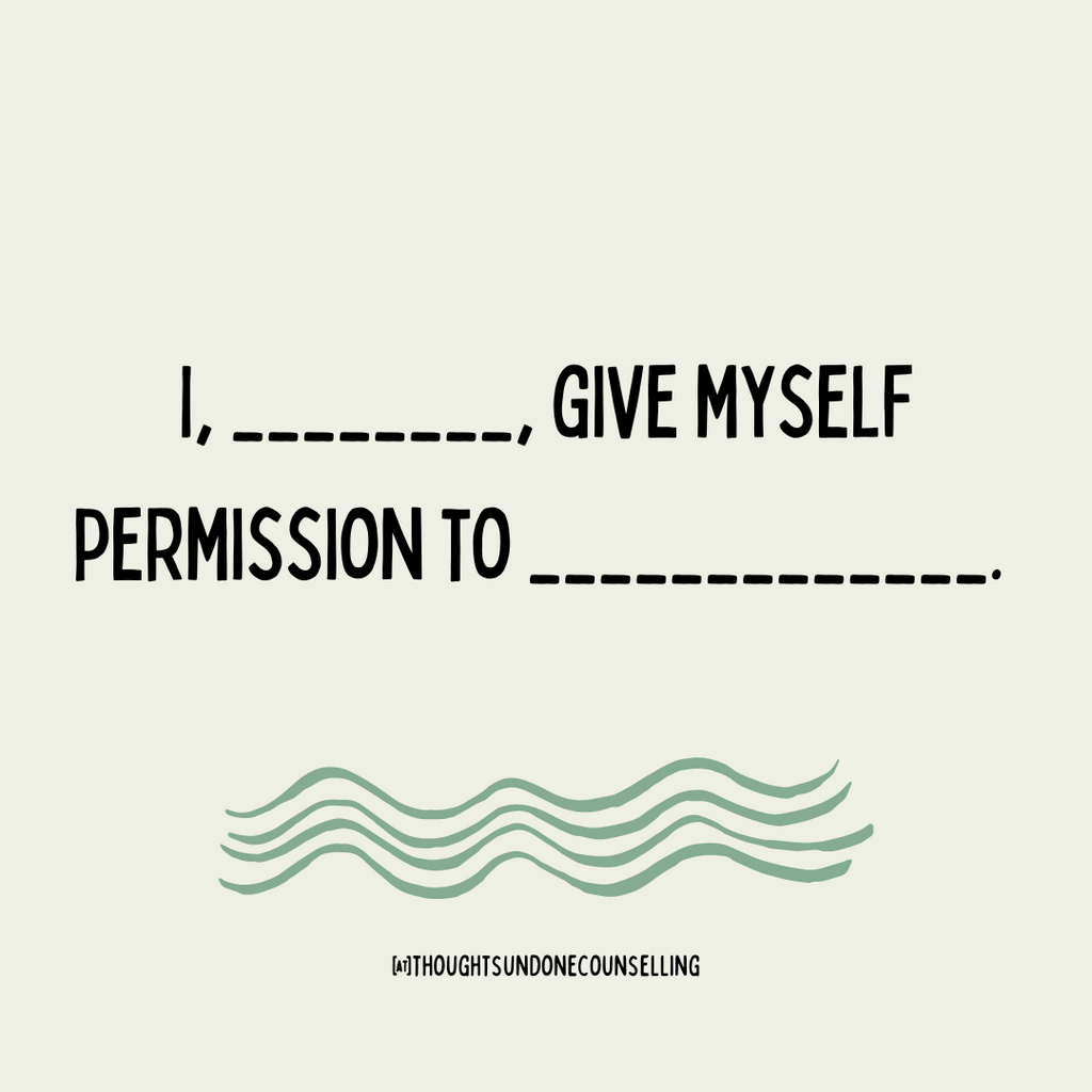 The Practice of Giving Yourself Permission